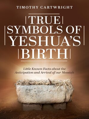 cover image of True Symbols of Yeshua's Birth